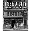 KNYGA Sean Corcoran I See a City: Todd Webb's New York
