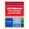 KNYGA Sean Malin Podcast Pantheon, 101 Podcasts That Changed How We Listen—From WTF to Serial