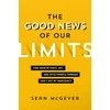 KNYGA Sean Mcgever Good News of Our Limits