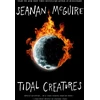 KNYGA Seanan Mcguire Tidal Creatures
