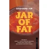 KNYGA Seayoung Yim Jar of Fat