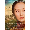 KNYGA Selina Siak Chin Yoke When the Future Comes Too Soon