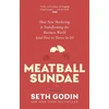 KNYGA Seth Godin Meatball Sundae