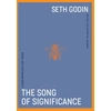 KNYGA Seth Godin Song of Significance