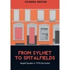 KNYGA Shabna Begum From Sylhet to Spitalfields