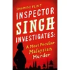 KNYGA Shamini Flint Inspector Singh Investigates: A Most Peculiar Malaysian Murder