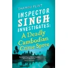 KNYGA Shamini Flint Inspector Singh Investigates: A Deadly Cambodian Crime Spree
