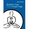 KNYGA Shandor Remete Shadow Yoga, Chaya Yoga