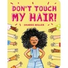 KNYGA Sharee Miller Don't Touch My Hair!