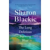 KNYGA Sharon Blackie Long Delirious Burning Mėlyna