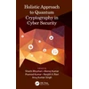 KNYGA Shashi Bhushan Holistic Approach to Quantum Cryptography in Cyber Security