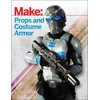 KNYGA Shawn Thorsson Make: Props and Costume Armor