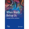 KNYGA Sheila E Blumstein When Words Betray Us