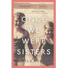 KNYGA Sheila Kohler Once We Were Sisters