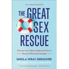 KNYGA Sheila Wray Gregoire Great Sex Rescue – The Lies You`ve Been Taught and How to Recover What God Intended