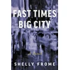 KNYGA Shelly Frome Fast Times, Big City