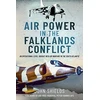 KNYGA Shields John Air Power in the Falklands Conflict