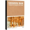 KNYGA Shigeru Ban: Timber in Architecture