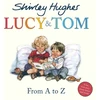 KNYGA Shirley Hughes Lucy &amp; Tom: From A to Z