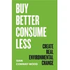 KNYGA Sian Conway Wood Buy Better, Consume Less