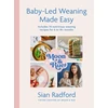 KNYGA Sian Radford Moon and Rue: Baby-Led Weaning Made Easy, Includes 70 nutritious weaning recipes for 6-18+ months