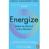 KNYGA Simon Alexander Ong Energize, Make the Most of Every Moment