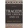 KNYGA Simon Critchley Tragedy, the Greeks and Us