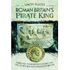 KNYGA Simon Elliott Roman Britain's Pirate King