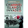 KNYGA Simon Hamon Voices from the Past: Channel Islands Invaded
