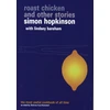 KNYGA Simon Hopkinson Roast Chicken and Other Stories