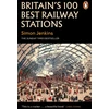 KNYGA Simon Jenkins Britain's 100 Best Railway Stations