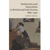 KNYGA Simon Joyce Modernism and Naturalism in British and Irish Fiction, 1880–1930