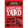 KNYGA Simon Read Scotland Yard, A Bloody History