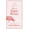 KNYGA Skinner Frank How to Enjoy Poetry