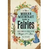KNYGA Skye Alexander Modern Witchcraft Guide to Fairies
