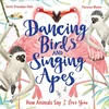 KNYGA Smriti Prasadam Halls Dancing Birds and Singing Apes