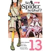 KNYGA So I'm a Spider, So What?, Vol. 13 (manga)