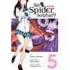 KNYGA So I'm a Spider, So What?, Vol. 5 (manga)