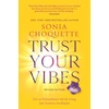 KNYGA Sonia Choquette Trust Your Vibes (Revised Edition)