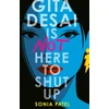 KNYGA Sonia Patel Gita Desai Is Not Here to Shut Up