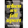 KNYGA Soon Wiley When We Fell Apart