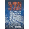 KNYGA Sophie Cairns Climbing the Seven Volcanoes
