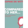 KNYGA Sophie De Witt Compared To Her...