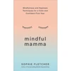 KNYGA Sophie Fletcher Mindful Mamma