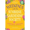 KNYGA Sophie Green Weekends with the Sunshine Gardening Society