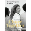 KNYGA Sophie Gregoire Trudeau Closer Together
