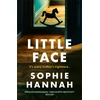 KNYGA Sophie Hannah Little Face, a totally gripping and addictive crime thriller packed with twists