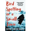 KNYGA Sophie Morton Thomas Bird Spotting in a Small Town