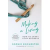 KNYGA Sophie Rochester Making a Living *CREATIVE BOOK AWARDS 2024 HIGHLY COMMENDED*