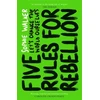 KNYGA Sophie Walker Five Rules for Rebellion